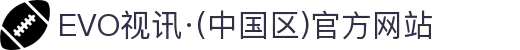 EVO视讯·(中国区)官方网站